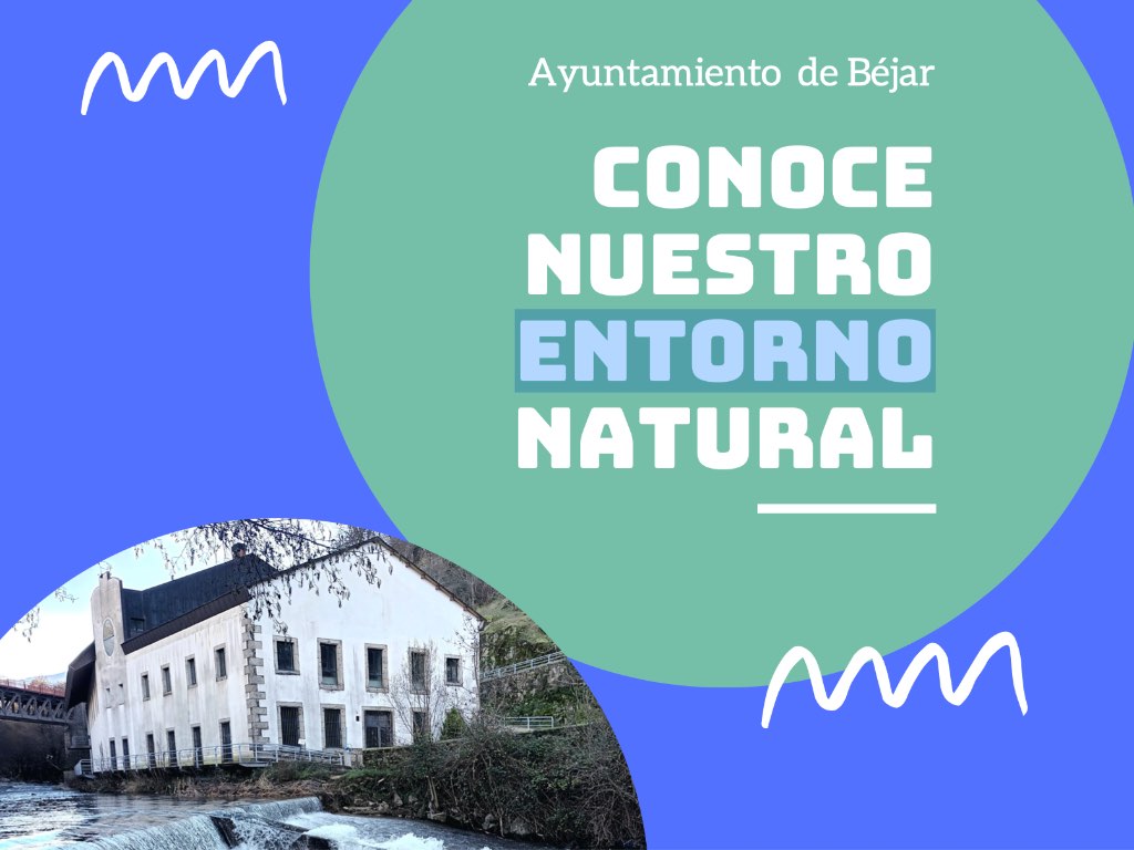 Conoce nuestro entorno natural. Béjar